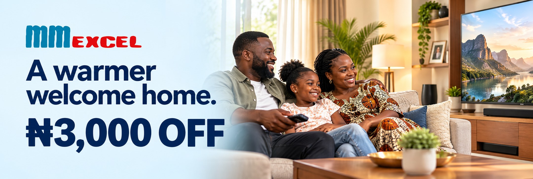 MMExcel: A warmer welcome home. ₦3,000 off.